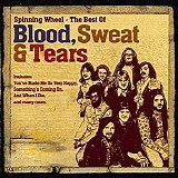 Blood, Sweat & Tears - Spinning Wheel - The Best Of Blood, Sweat & Tears