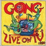 Gong - Live On TV