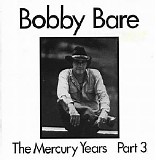 Bobby Bare - The Mercury Years, 1970-1972, Part 3
