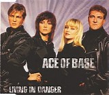 Ace Of Base - Living In Danger (Single)