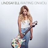 Lindsay Ell - Waiting On You (Edit) (Single)