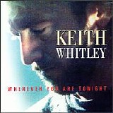 Keith Whitley - Wherever You Are Tonight