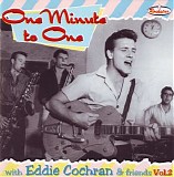 Eddie Cochran & Friends - One Minute to One