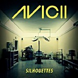 Avicii - Silhouettes