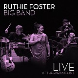 Ruthie Foster Big Band - Live At The Paramount