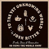 Josh Ritter - To The Yet Unknowing World (EP)
