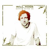 Will Hoge - Never Give In