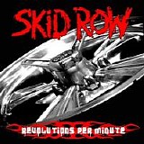 Skid Row - Revolutions Per Minute