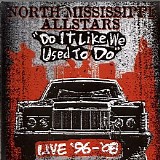 North Mississippi Allstars - Do It Like We Used To Do CD1