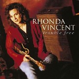 Rhonda Vincent - Trouble Free