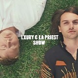 Lxury & LA Priest - Show