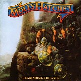 Molly Hatchet - Regrinding The Axes