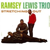 The Ramsey Lewis Trio - Stretching Out