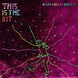 This Is The Kit - Rusty and Got Dusty (EP)