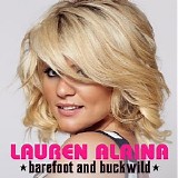 Lauren Alaina - Barefoot and Buckwild - Single