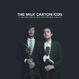 The Milk Carton Kids - All the Things That I Did and All the Things That I Didn't Do