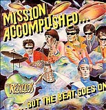 The Rezillos - Mission Accomplished... But The Beat Goes On