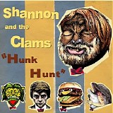 Shannon & the Clams - Hunk Hunt [EP]