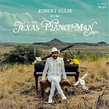 Robert Ellis - Texas Piano Man