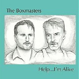 The Boxmasters - Helpâ€¦I'm Alive