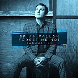 Brian Fallon - Forget Me Not (Single)