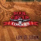 Soul Circus Cowboys - Lay It Down