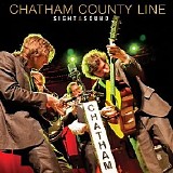 Chatham County Line - Sight and Sound