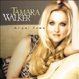 Tamara Walker - Angel Eyes