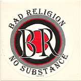Bad Religion - No Substance (Bonus B-Side Disc)