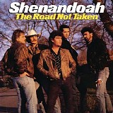 Shenandoah - The Road Not Taken