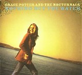 Grace Potter & The Nocturnals - Nothing But The Water