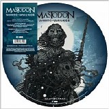 Mastodon - White Walker (Single)