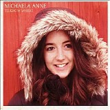 Michaela Anne - To Know Where