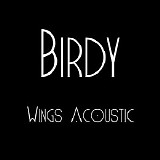 Birdy - Wings Acoustic (Single)