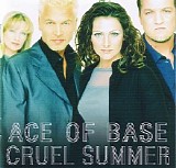 Ace Of Base - Cruel Summer