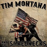 Tim Montana & the Shrednecks - Tim Montana and the Shrednecks