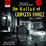 Gill Landry - The Ballad Of Lawless Soirez