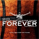 Drake - Forever (Feat. Kanye West, Lil' Wayne & Eminem)