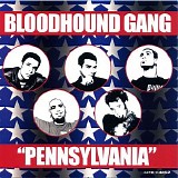 Bloodhaund Gang - Pennsylvania