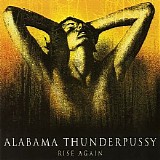 Alabama Thunderpussy - Rise Again