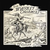 The Whiskey Charmers - The Valley