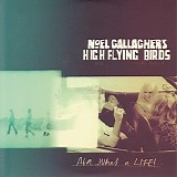 Noel Gallagher's High Flying Birds - AKA... What A Life! (Promo CD)