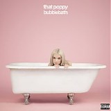 That Poppy - Bubblebath EP