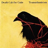 Death Cab for Cutie - Transatlanticism