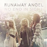 Runaway Angel - No End in Sight