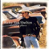 Ricky Van Shelton - Making Plans