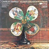 The Charlie Daniels Band - Te John, Grease And Wolfman