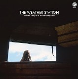 The Weather Station - What Am I Going to Do with Everything I Know (EP)