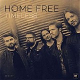 Home Free - Timeless