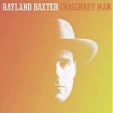 Rayland Baxter - Imaginary Man